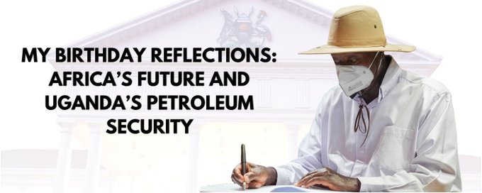 Aiming for 100: Museveni’s Birthday Message Exposes Fuel Import Racket, Plan for Continental Dominance